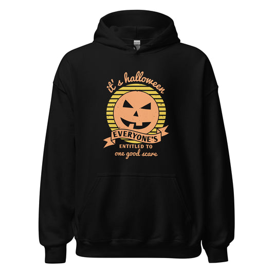 It's Halloween, Everyone's Entitled to One Good Scare Hoodie in Black, front view