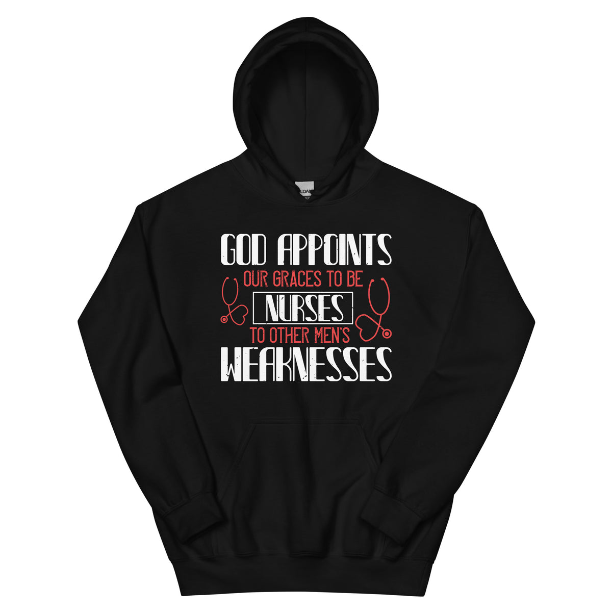 God Appoints Our Graces to Be Nurses Unisex Hoodie
