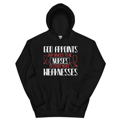 God Appoints Our Graces to Be Nurses Unisex Hoodie