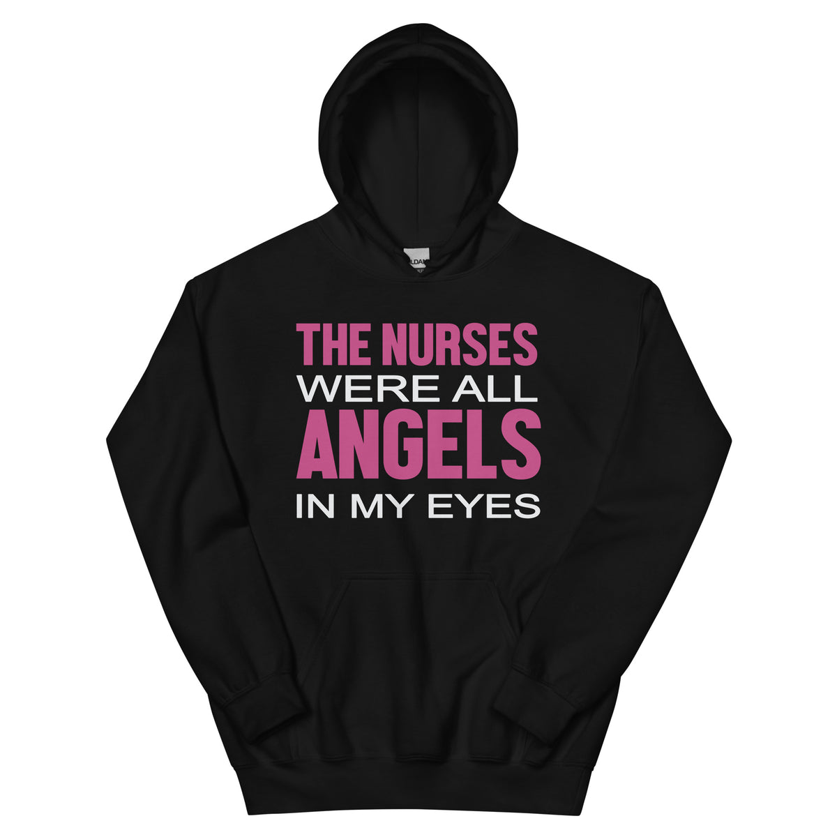 The Nurses Were All Angels in My Eyes Unisex Hoodie