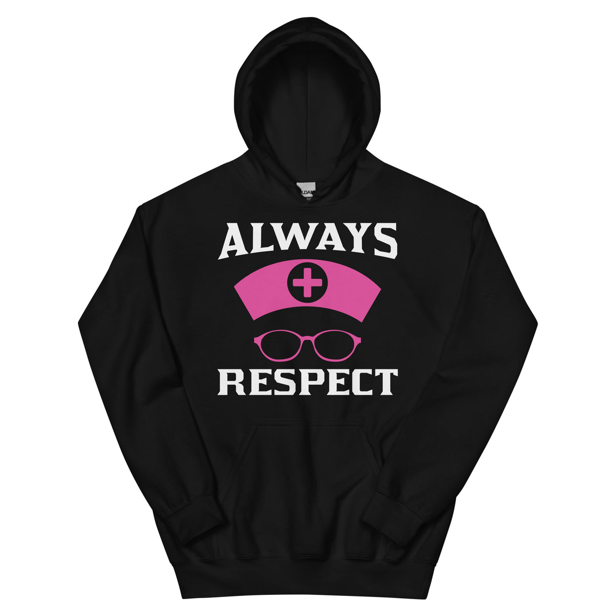 Always Respect Nurses Unisex Hoodie