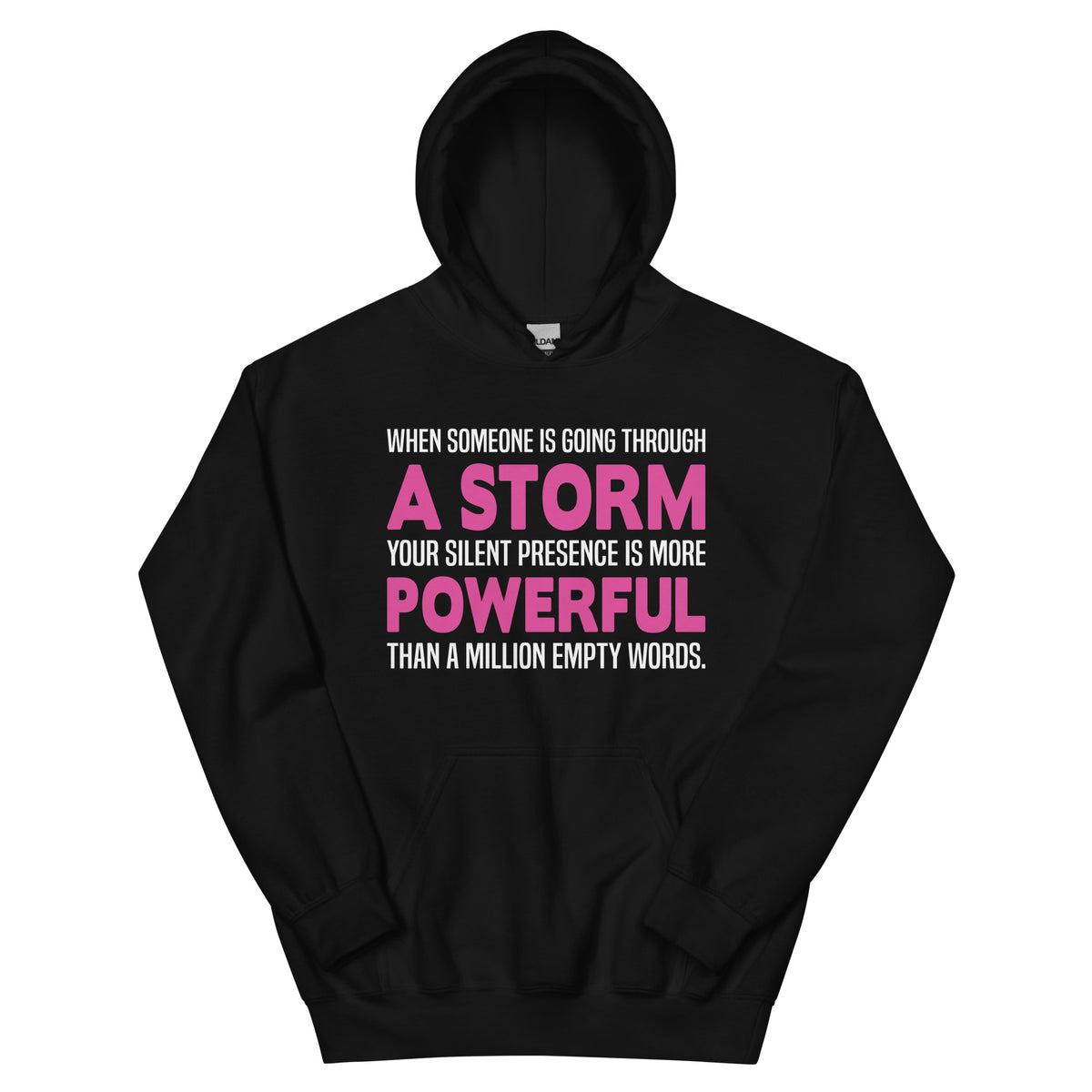 Your Silent Presence Is More Powerful Than a Million Empty Words Nurse Unisex Hoodie