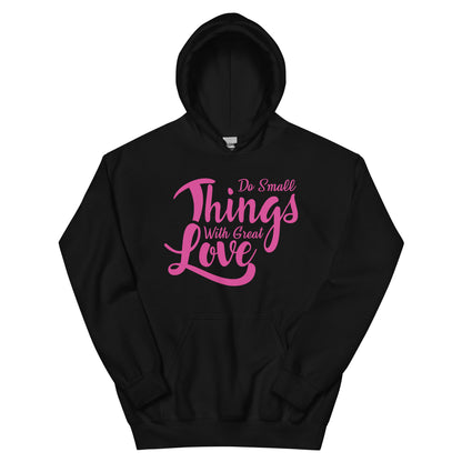 Do Small Things with Great Love Nurse Unisex Hoodie