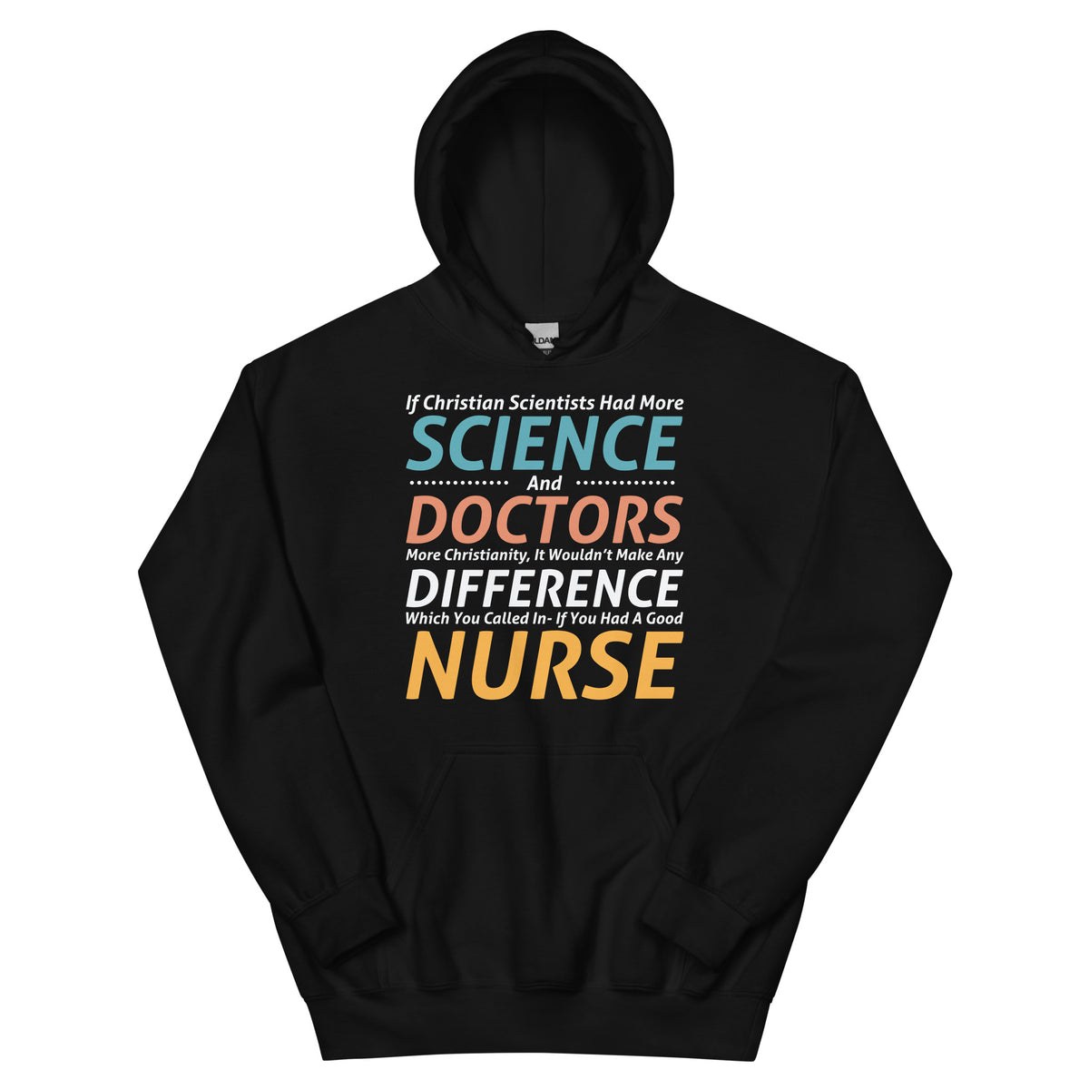 Christian Scientists, Doctors and a Good Nurse Unisex Hoodie