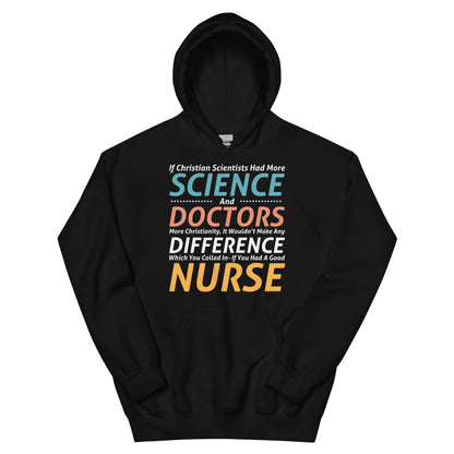 Christian Scientists, Doctors and a Good Nurse Unisex Hoodie