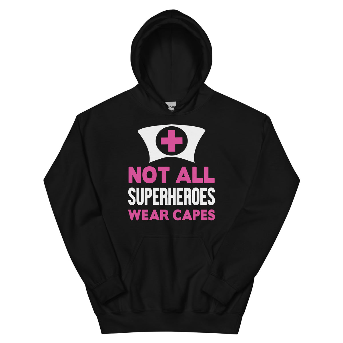 Not All Superheroes Wear Capes Nurse Unisex Hoodie