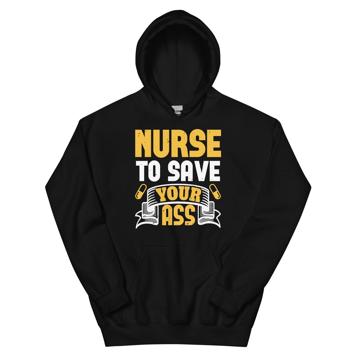 Nurse to Save Your Ass Unisex Hoodie