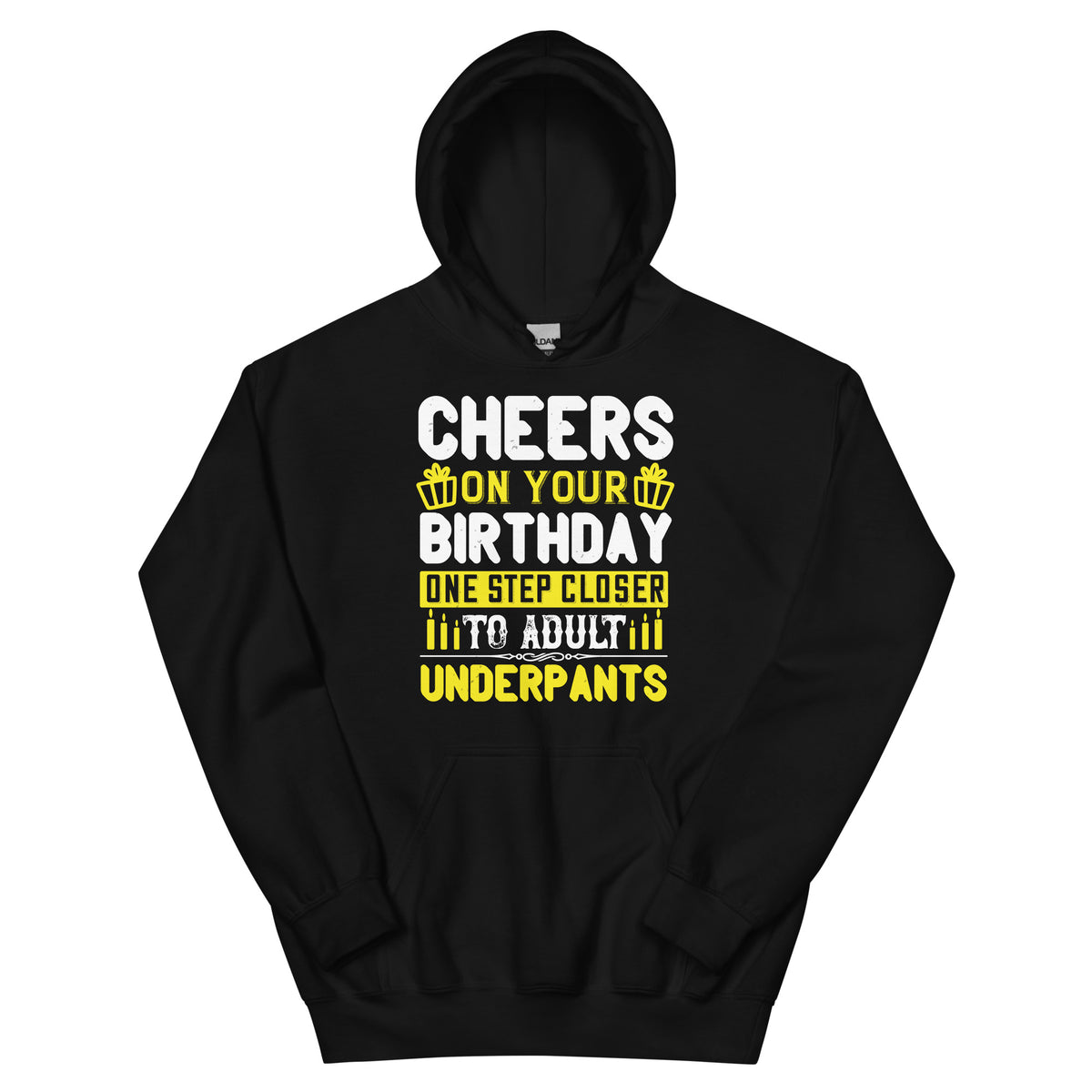 Cheers on Your Birthday, One Step Closer to Adult Underpants Unisex Hoodie
