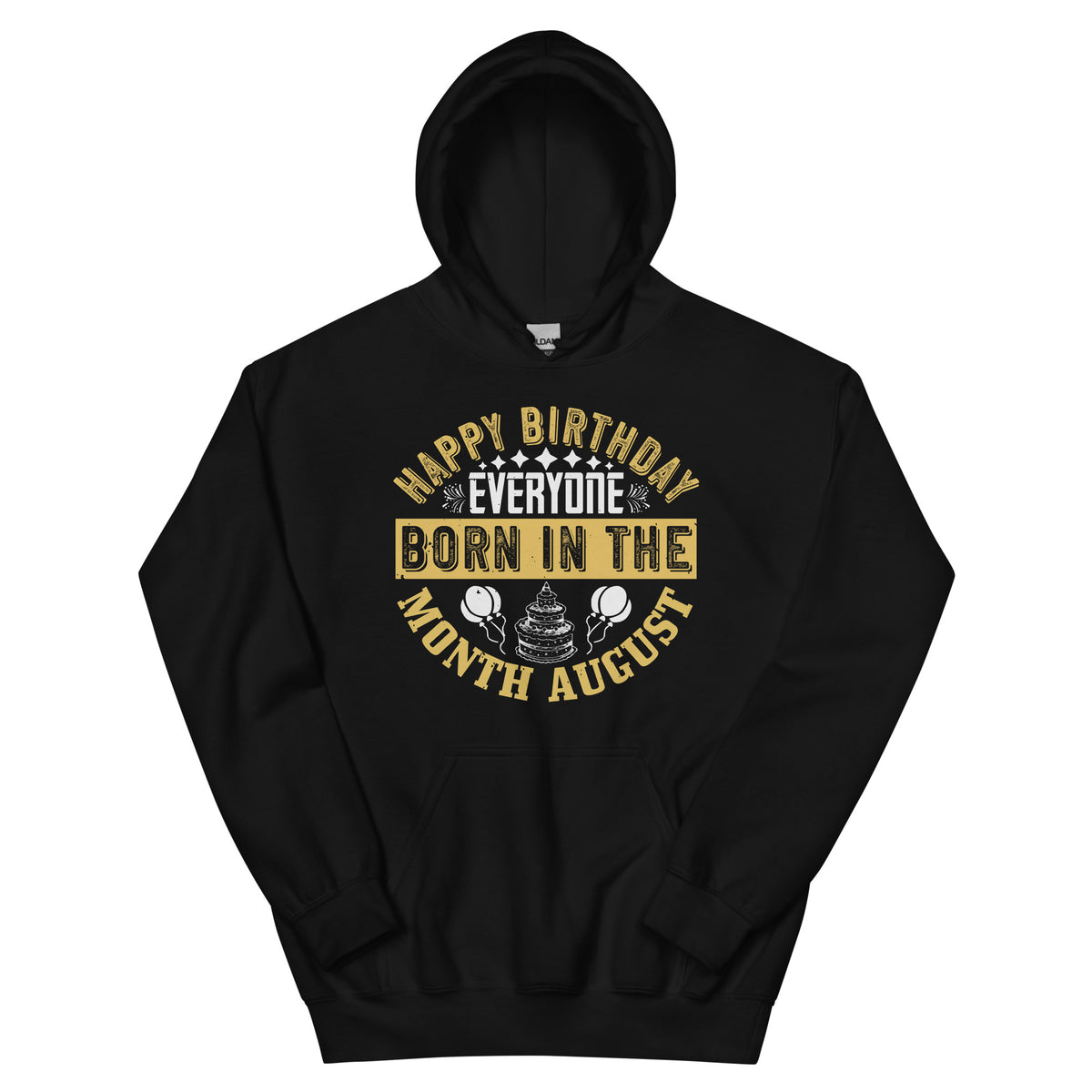 Happy Birthday Everyone Born in August Unisex Hoodie