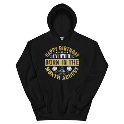 Happy Birthday Everyone Born in August Unisex Hoodie