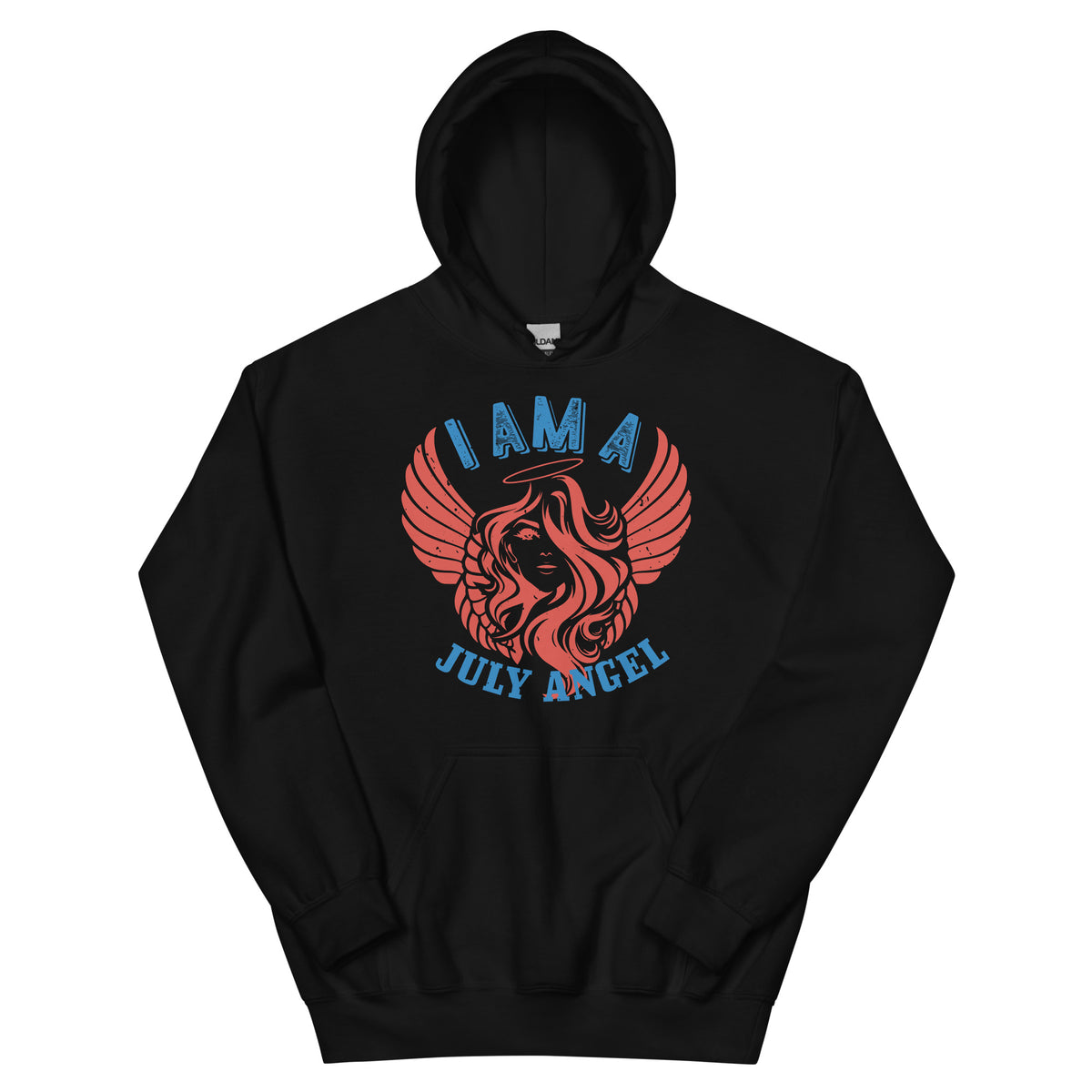 I Am a July Angel Unisex Hoodie