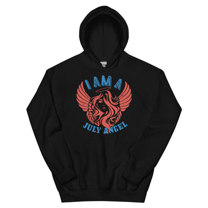 I Am a July Angel Unisex Hoodie