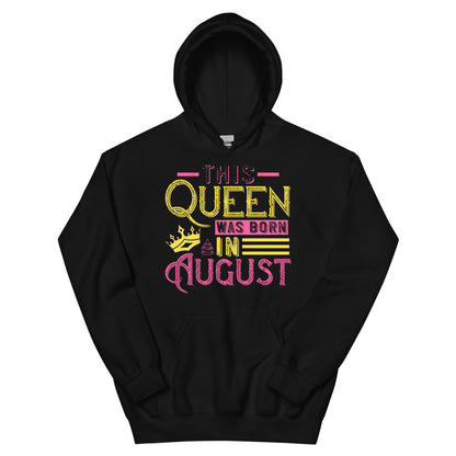This Queen Was Born in August Unisex Hoodie