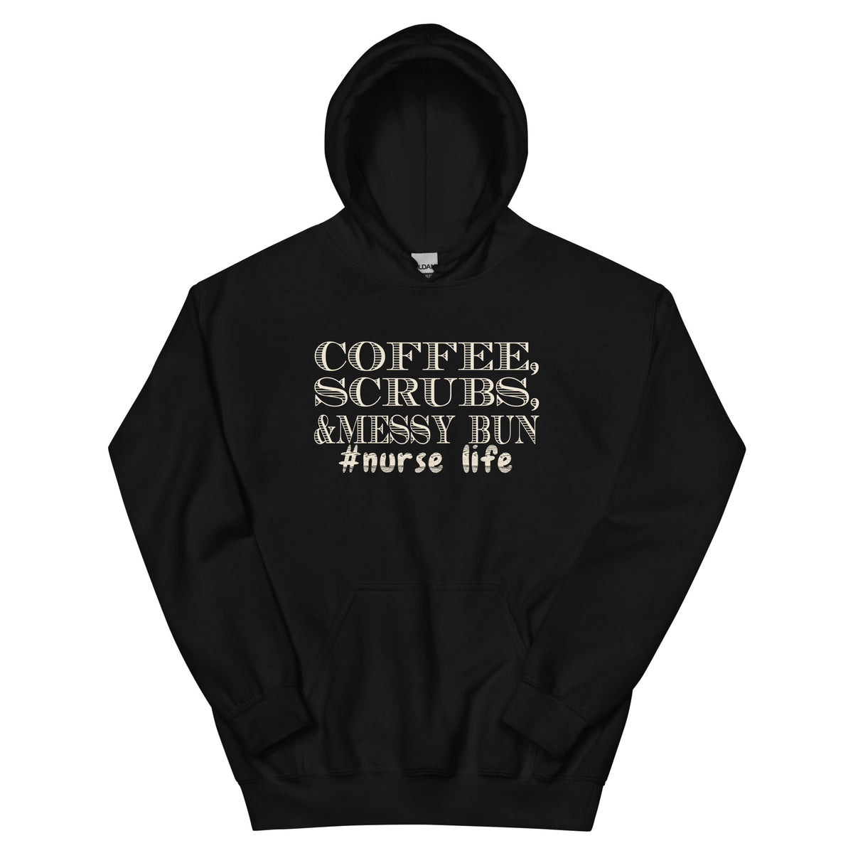 Coffee, Scrubs & Messy Bun #NurseLife Unisex Hoodie
