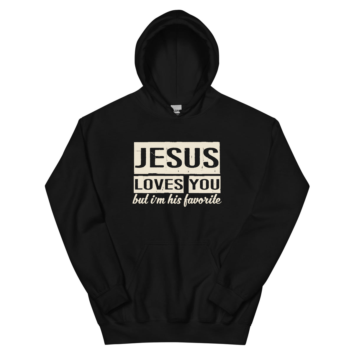 Jesus Loves You but I'm His Favorite Unisex Hoodie