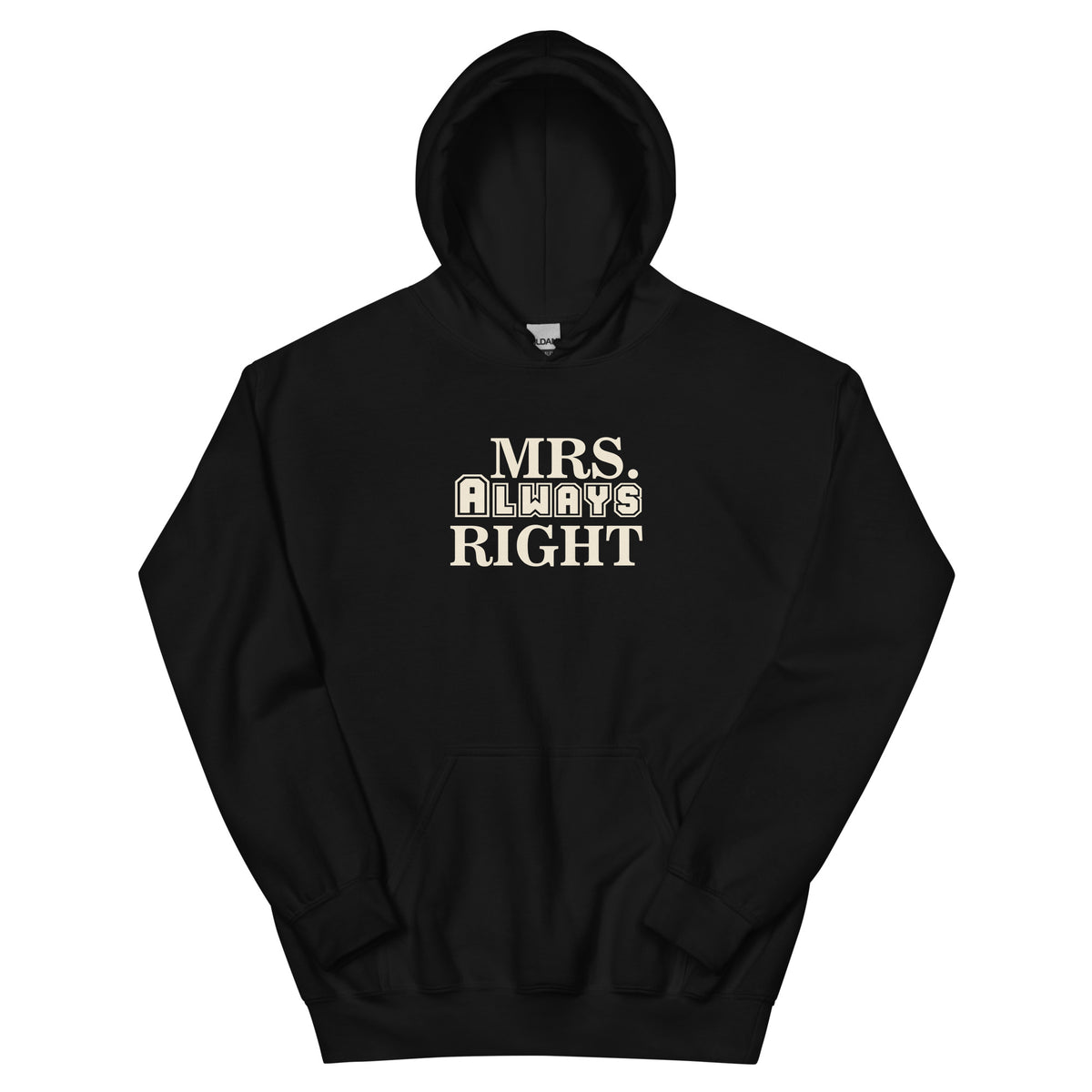 Mrs. Always Right Unisex Hoodie