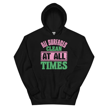All Surfaces Clean at All Times Unisex Hoodie