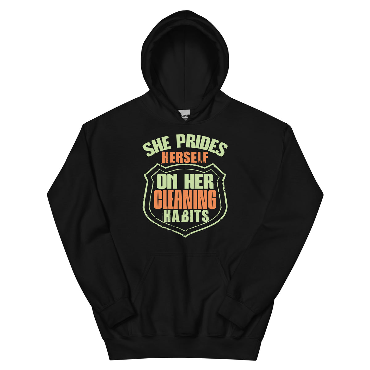 She Prides Herself on Her Cleaning Habits Unisex Hoodie
