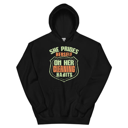She Prides Herself on Her Cleaning Habits Unisex Hoodie