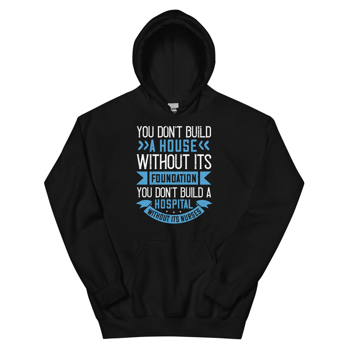 You Don't Build a House Without Its Foundation Unisex Hoodie