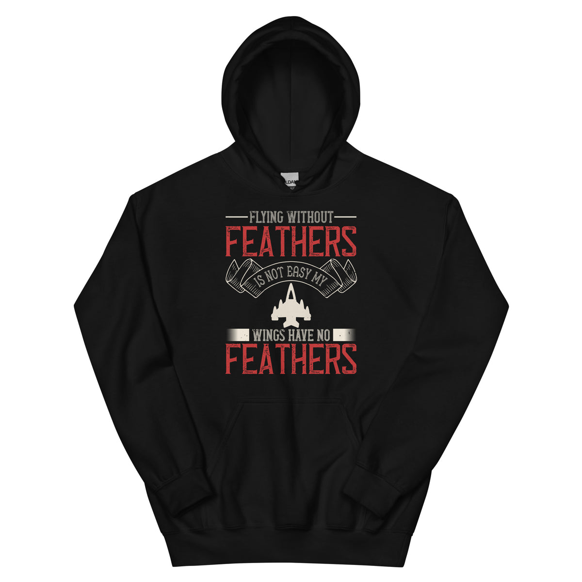 Flying Without Feathers Is Not Easy Unisex Hoodie