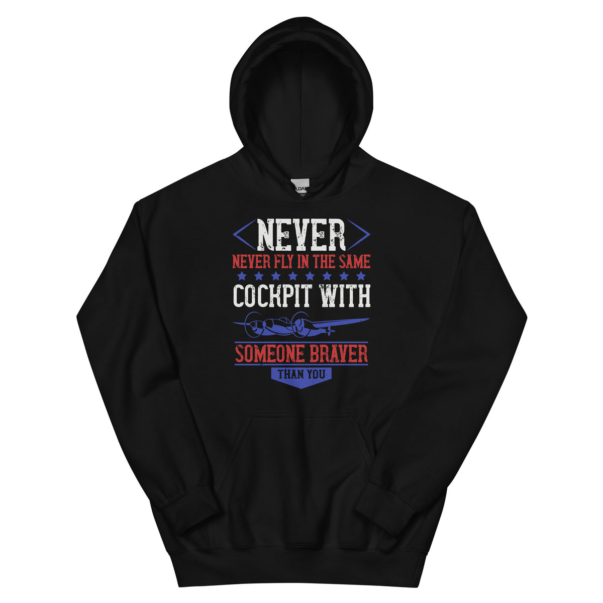 Never Fly in the Same Cockpit with Someone Braver Than You Unisex Hoodie