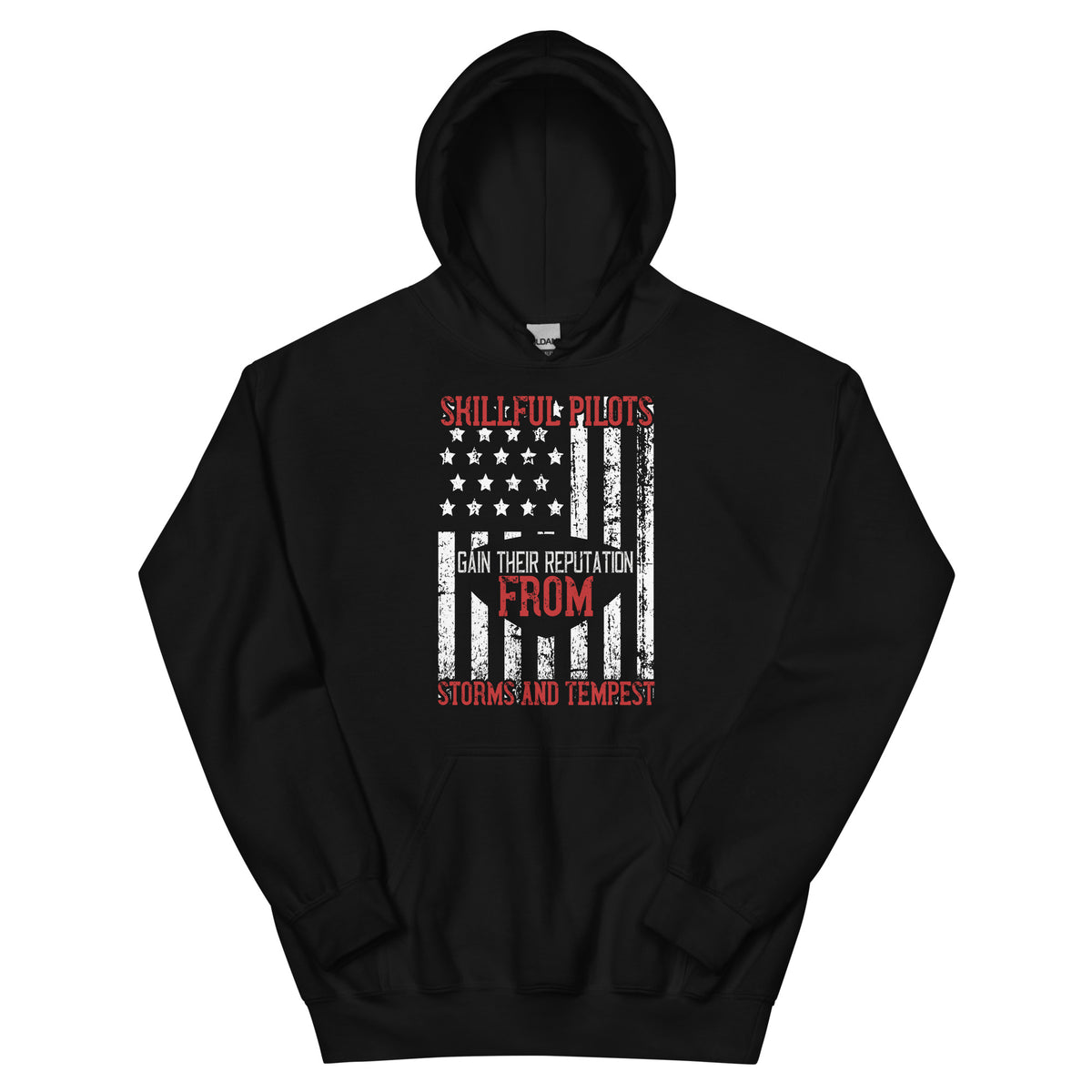 Skillful Pilots Gain Their Reputation from Storms and Tempests Unisex Hoodie
