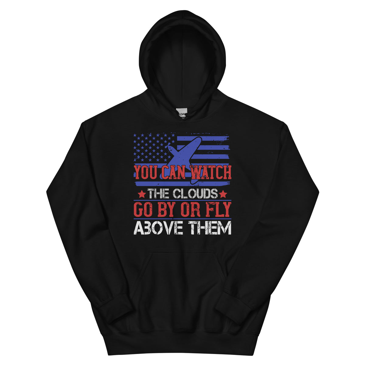 You Can Watch the Clouds Go By or Fly Above Them Unisex Hoodie