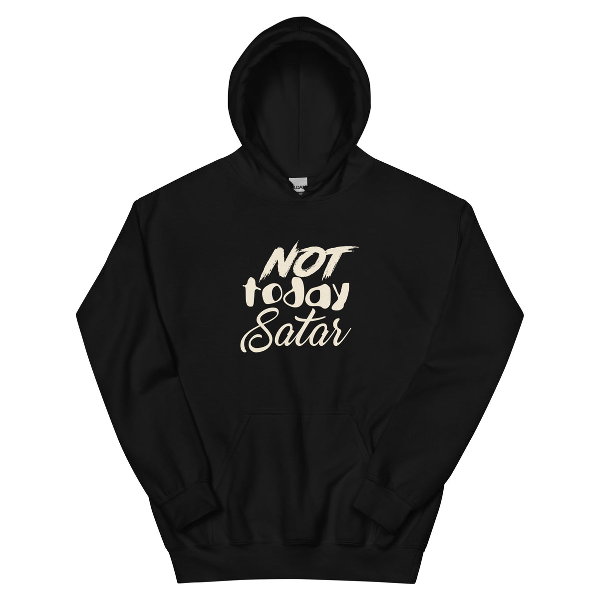 Not Today Satan Unisex Hoodie