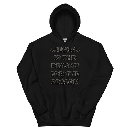 Jesus Is the Reason for the Season Unisex Hoodie