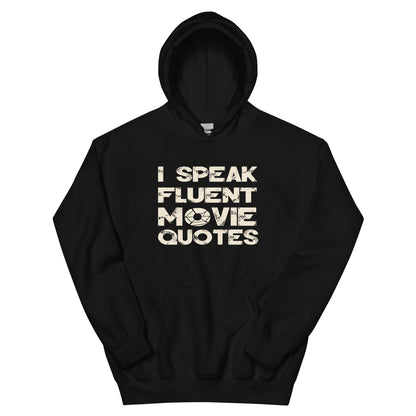 I Speak Fluent Movie Quotes Unisex Hoodie