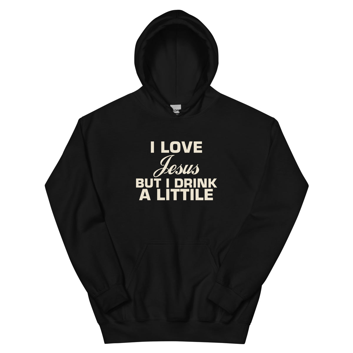 I Love Jesus but I Drink a Little Unisex Hoodie