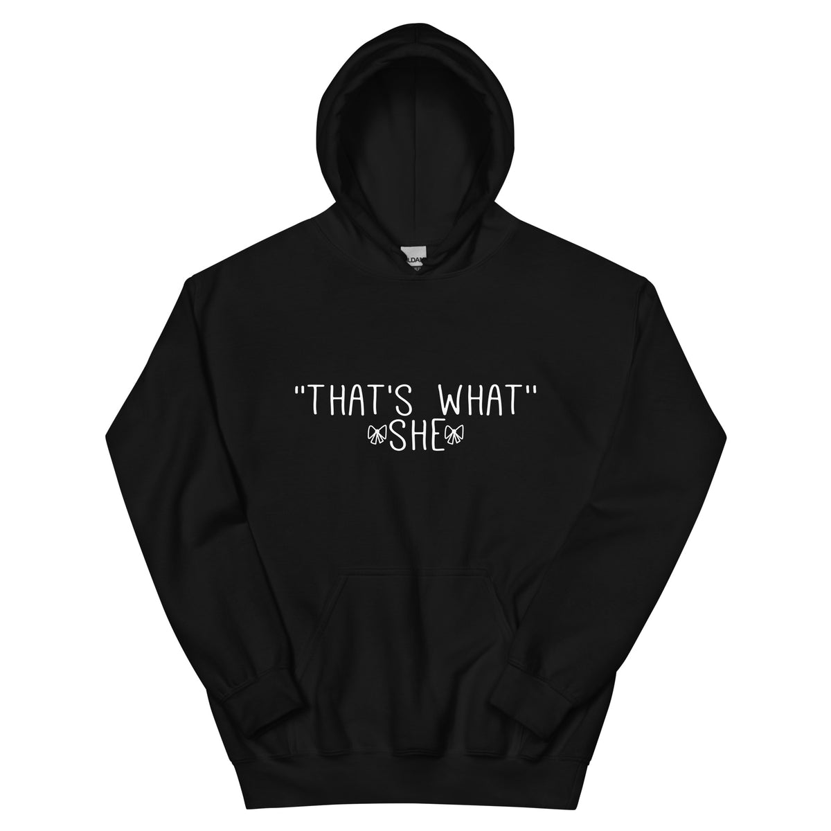 That's What She Said Unisex Hoodie
