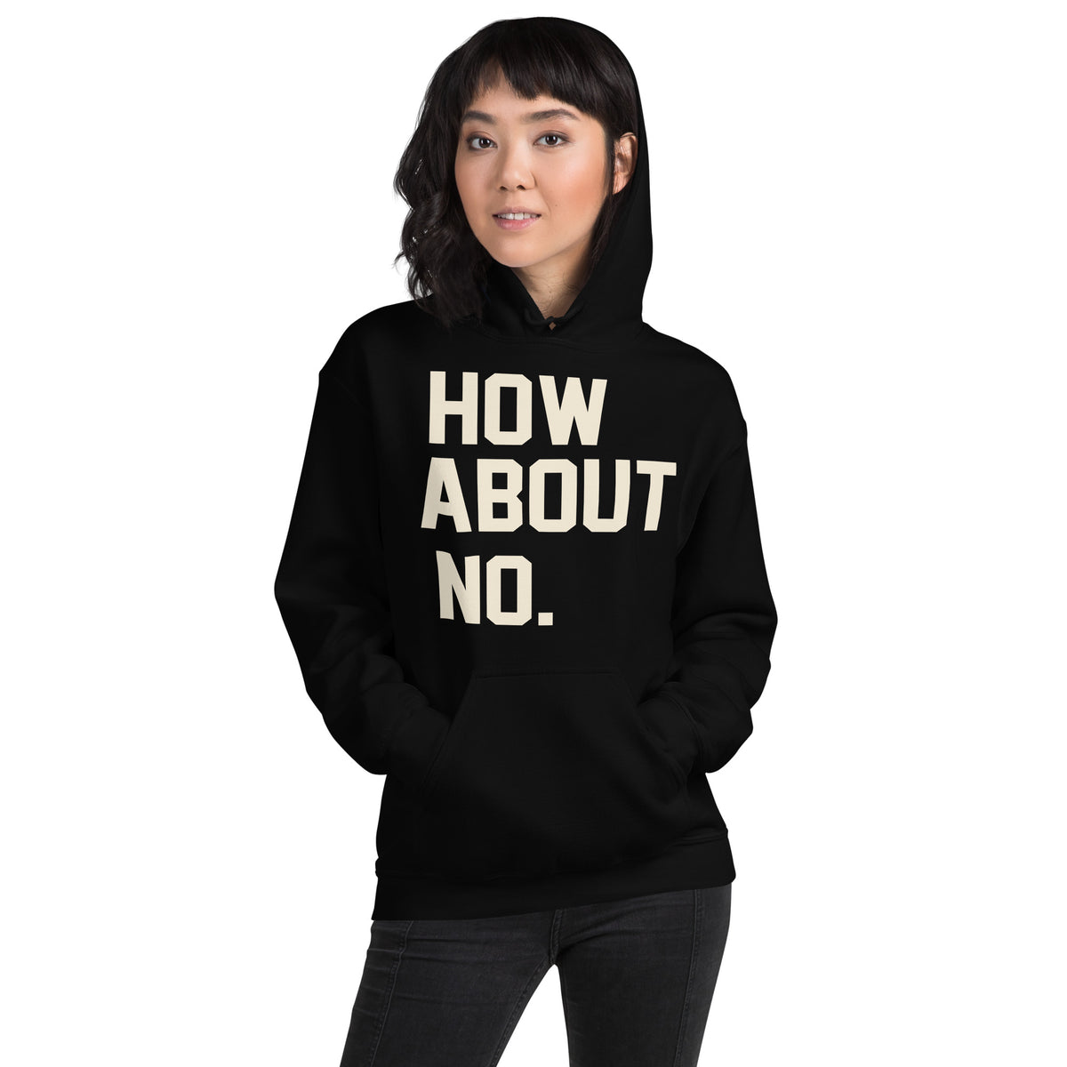 How About No. Unisex Hoodie