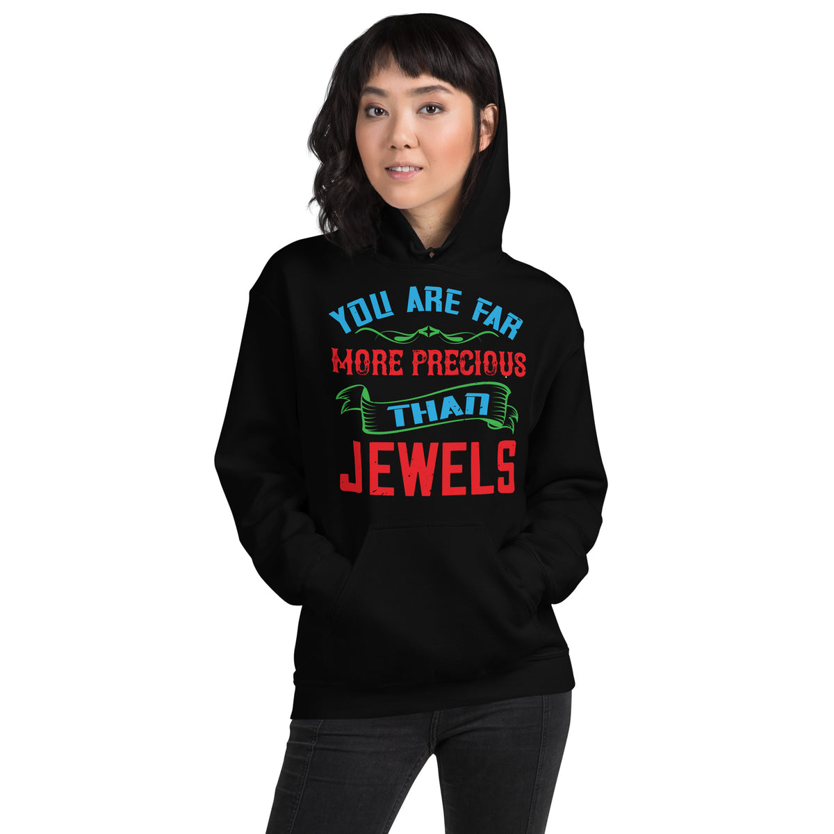 You Are Far More Precious Than Jewels Unisex Hoodie