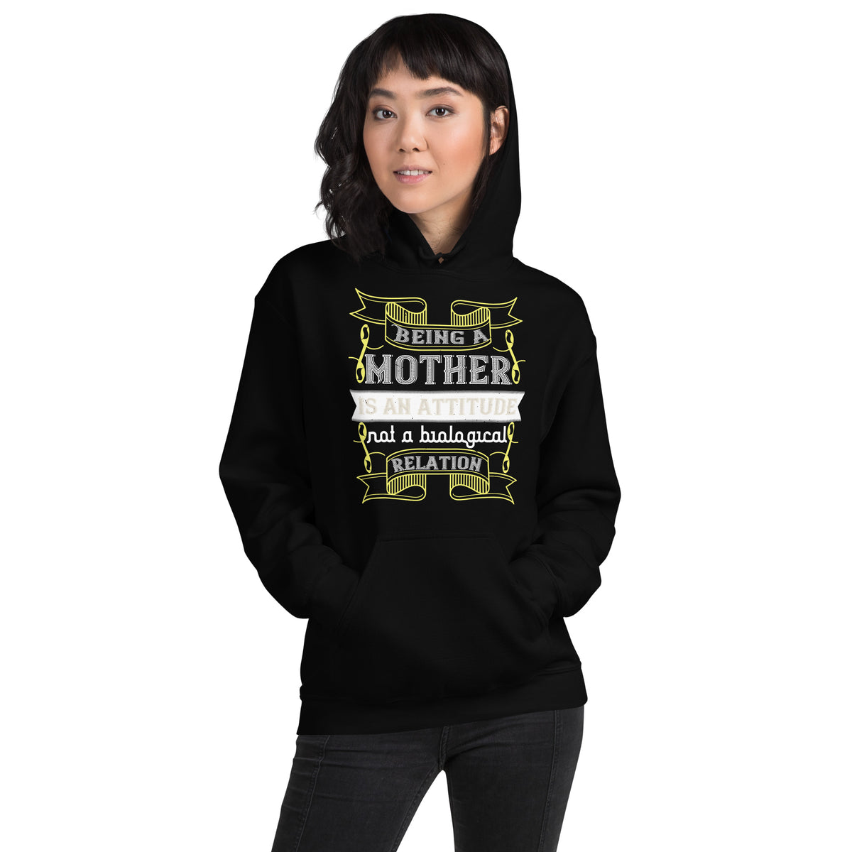 Being a Mother Is an Attitude, Not a Biological Relation Unisex Hoodie