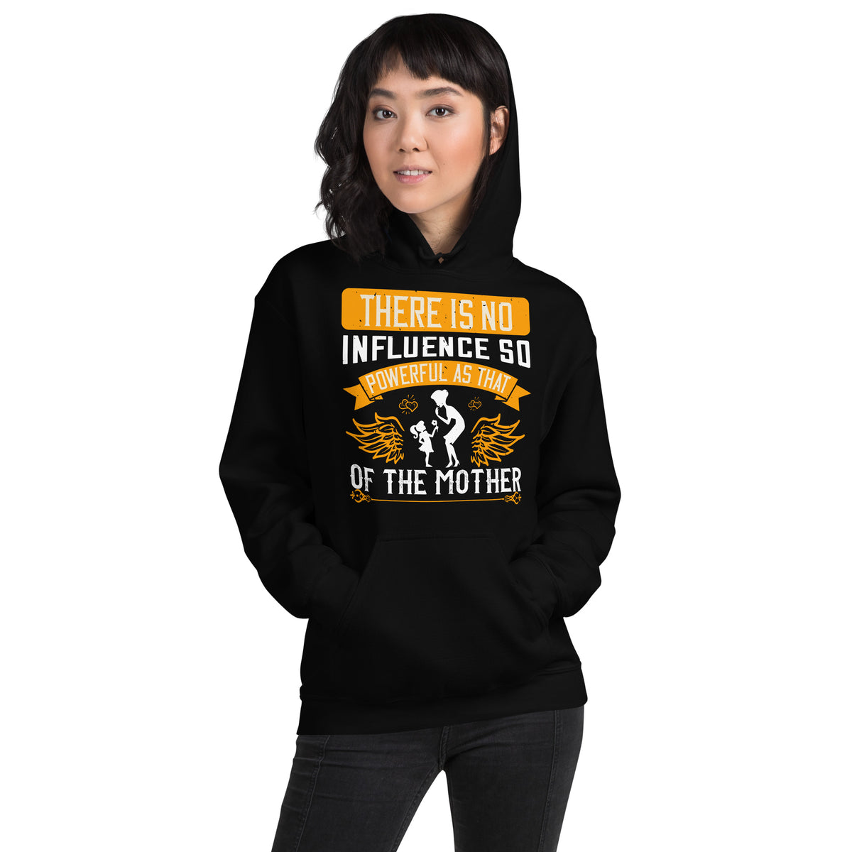 There Is No Influence So Powerful as That of the Mother Unisex Hoodie