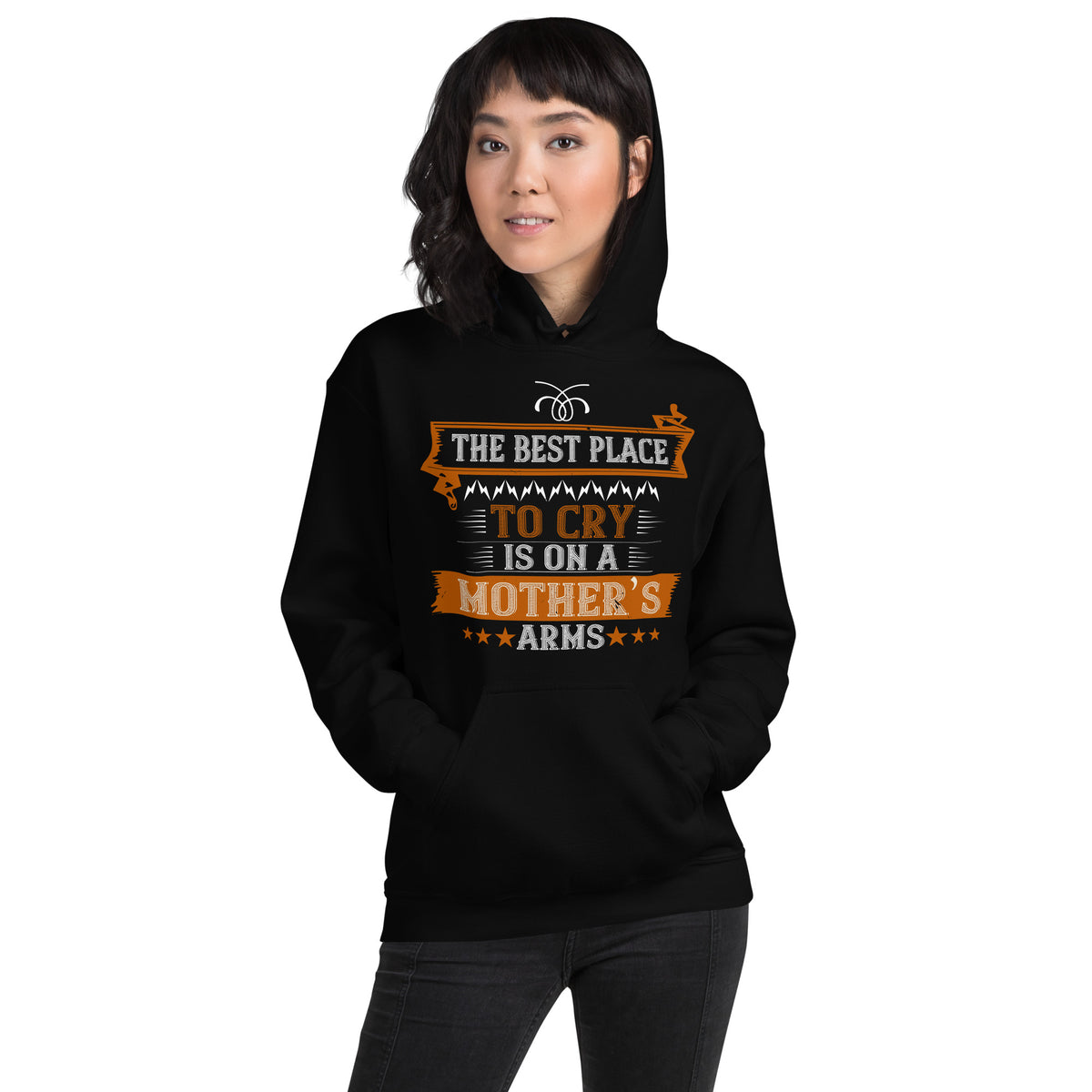 The Best Place to Cry Is on a Mother's Arms Unisex Hoodie