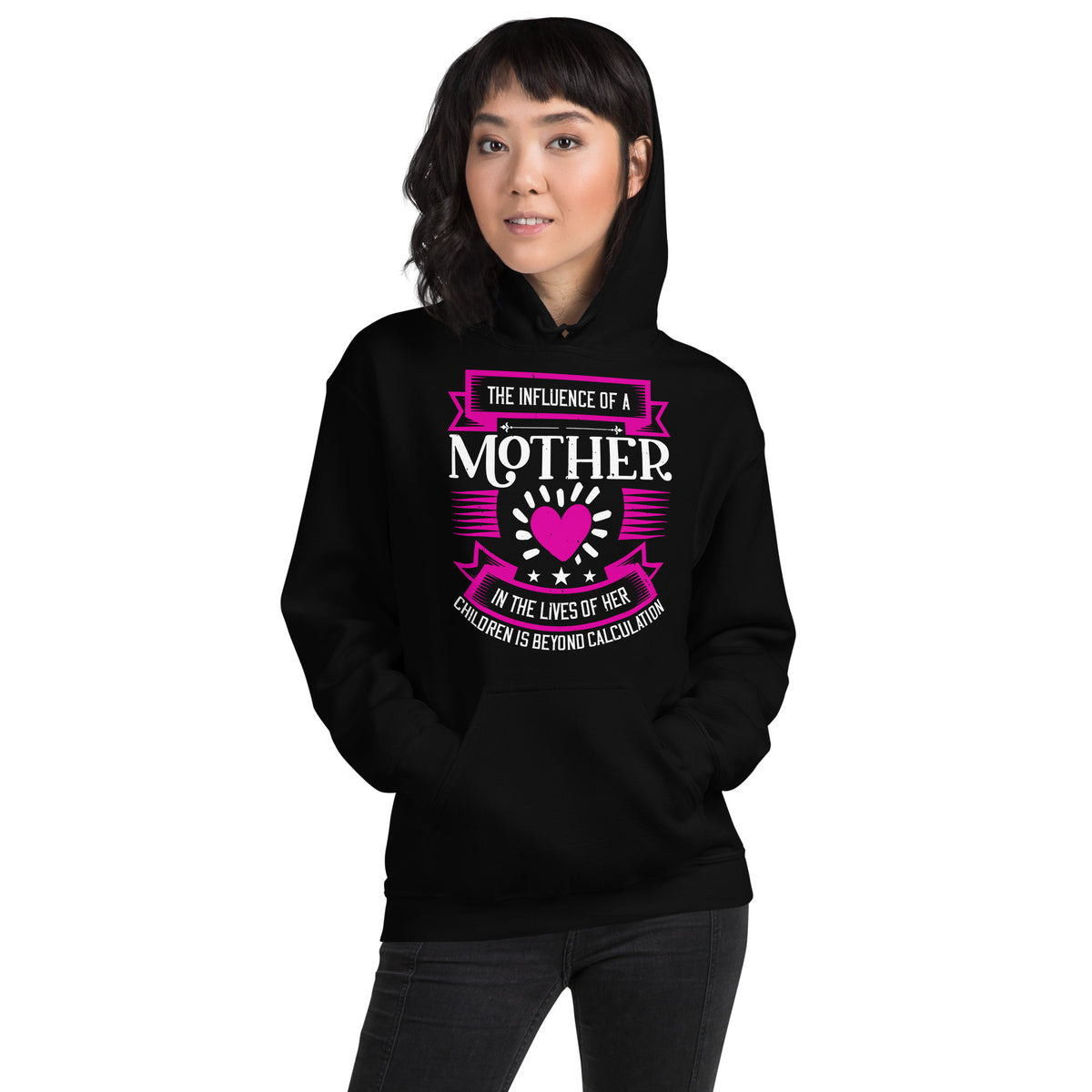 The Influence of a Mother in the Lives of Her Children Is Beyond Calculation Unisex Hoodie