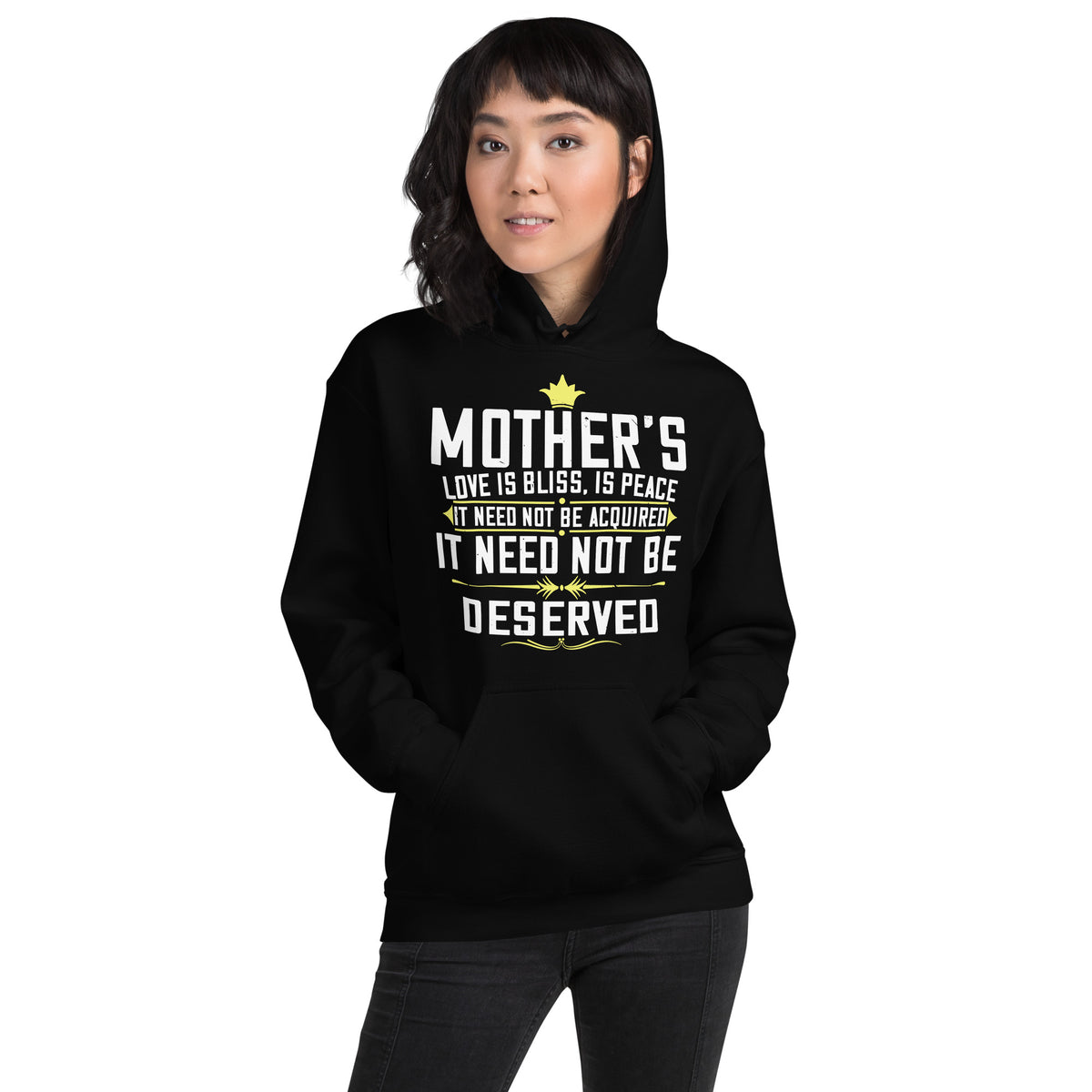 Mother's Love Is Bliss, Is Peace, It Need Not Be Acquired, It Need Not Be Deserved Unisex Hoodie