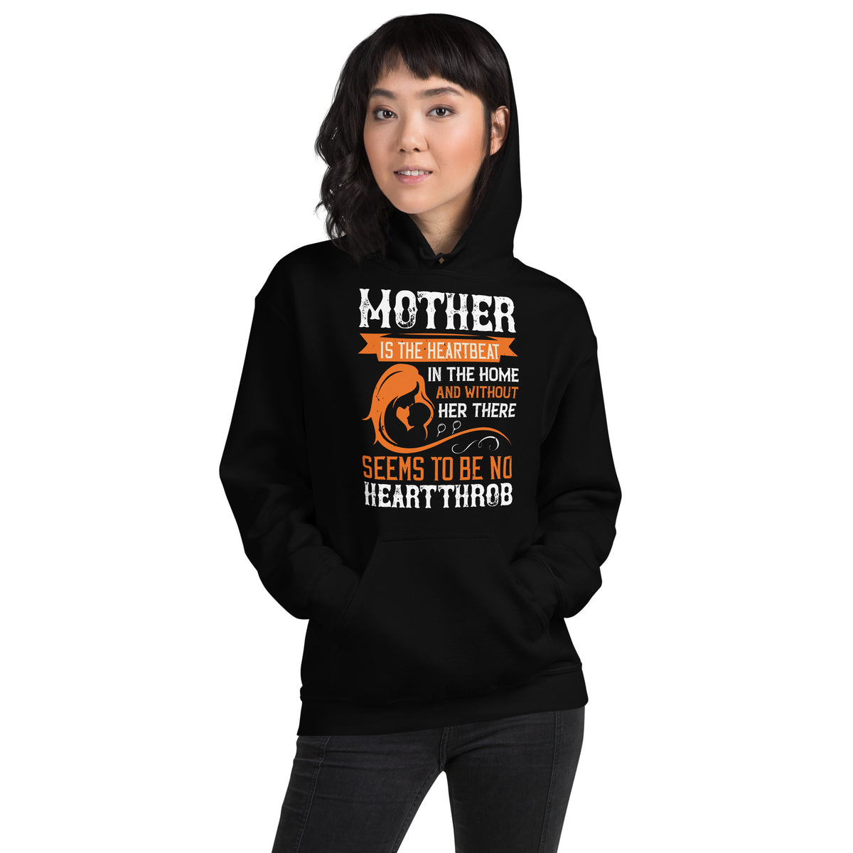 Mother Is the Heartbeat in the Home Unisex Hoodie