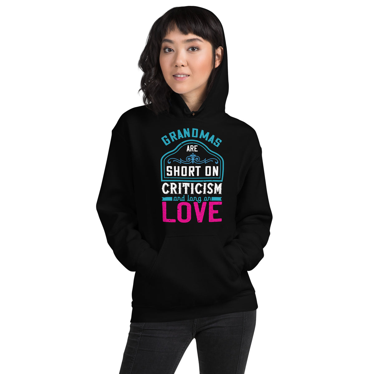 Grandmas Are Short on Criticism and Long on Love Unisex Hoodie