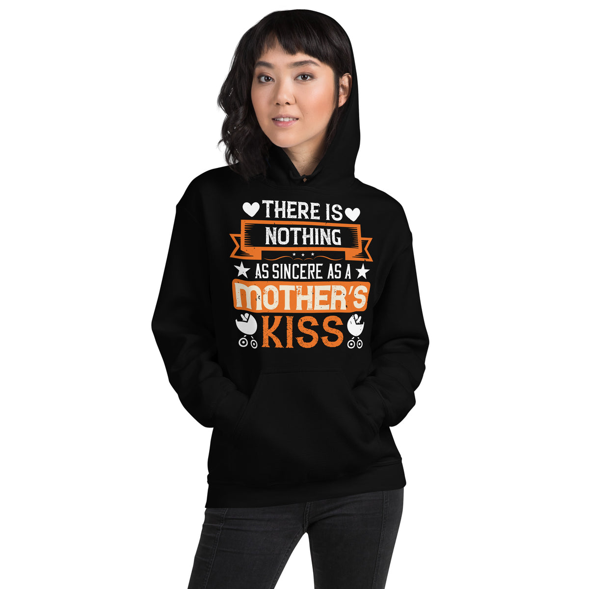 There Is Nothing as Sincere as a Mother's Kiss Unisex Hoodie