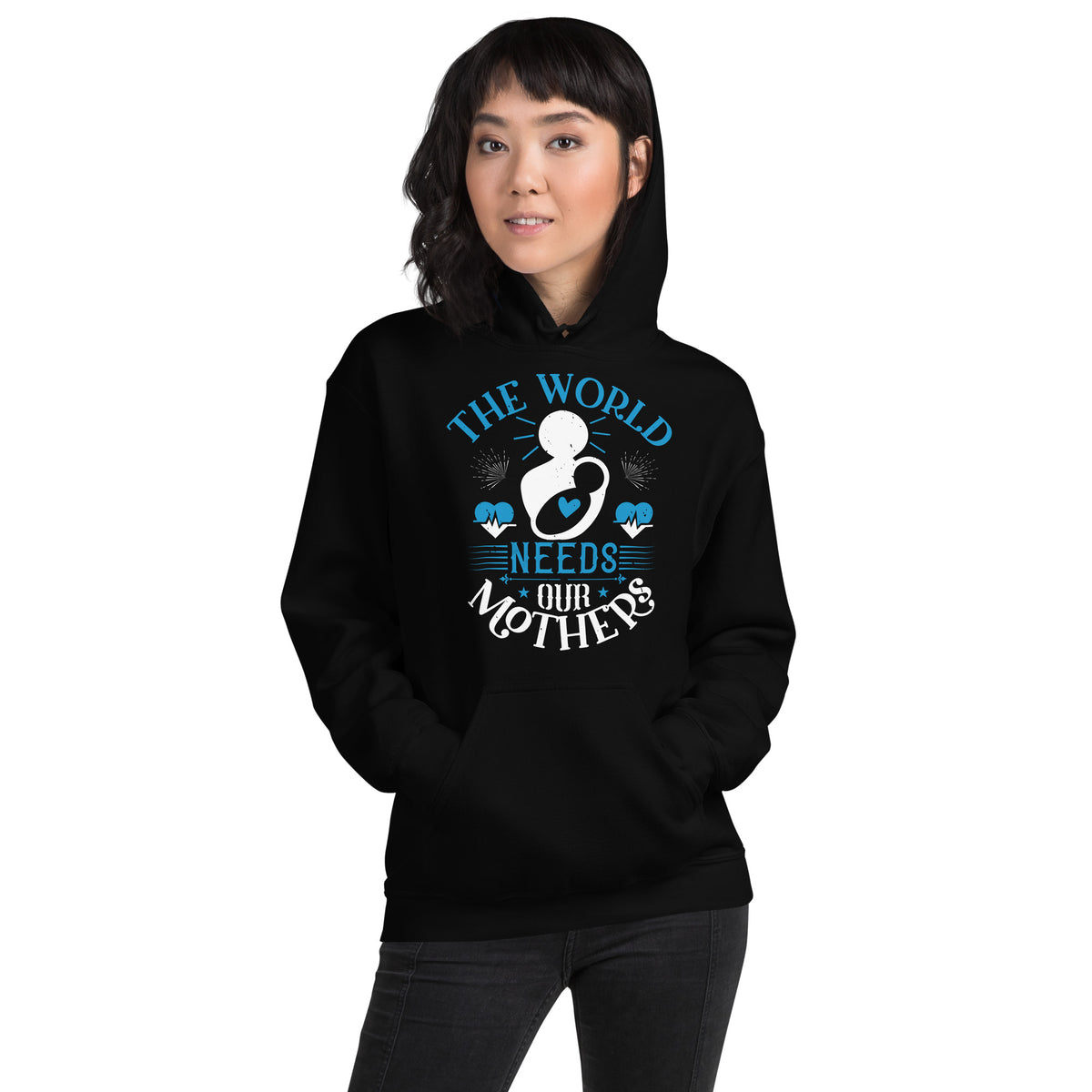 The World Needs Our Mothers Unisex Hoodie
