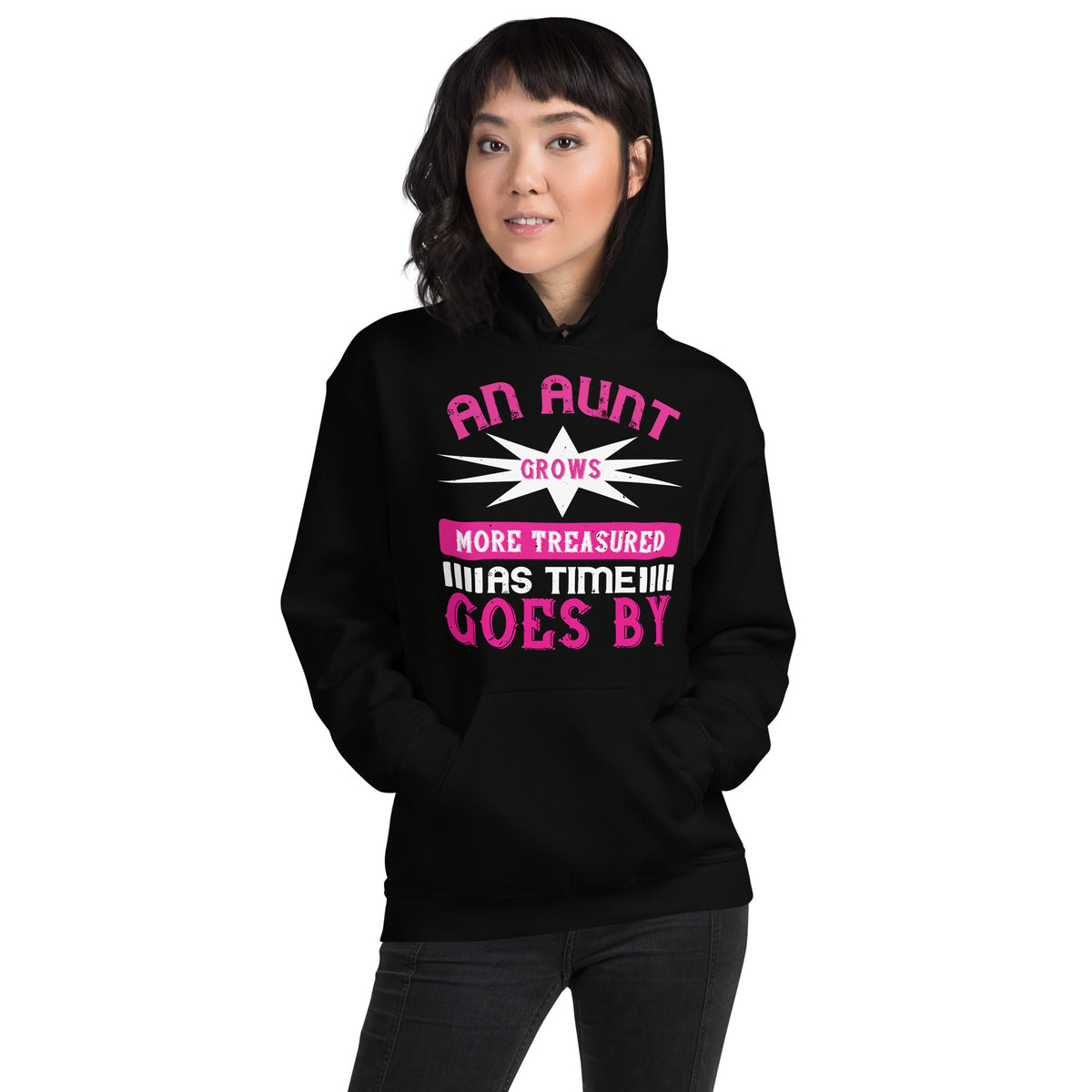 An Aunt Grows More Treasured as Time Goes By Unisex Hoodie