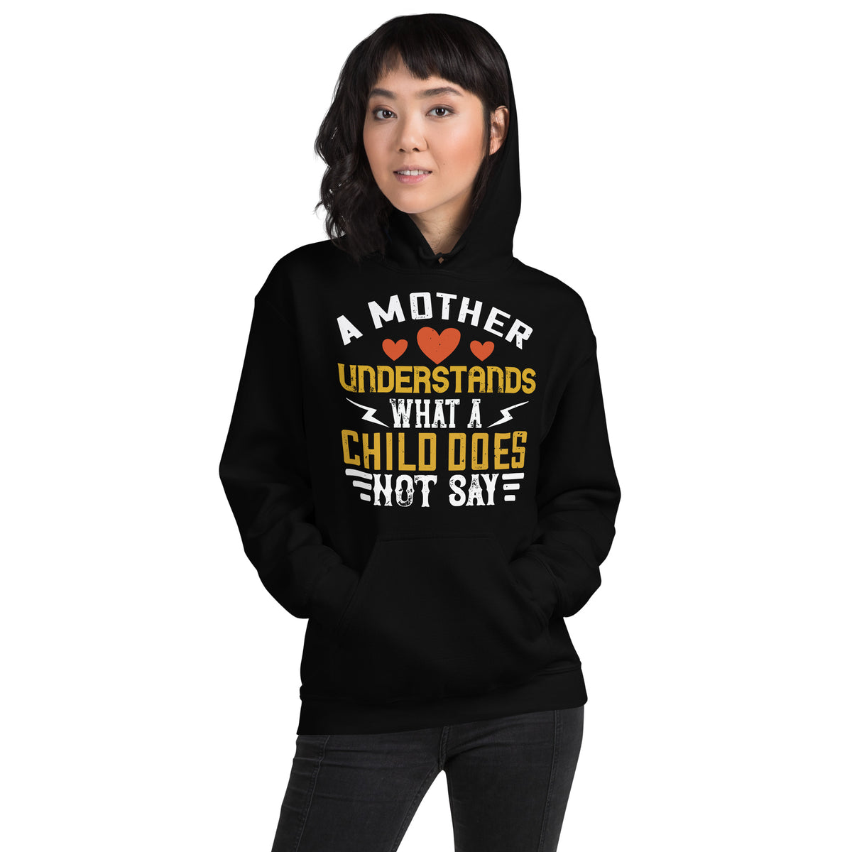 A Mother Understands What a Child Does Not Say Unisex Hoodie