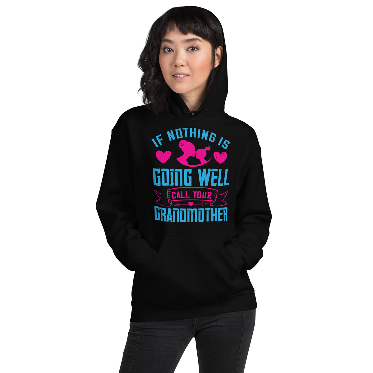 If Nothing Is Going Well, Call Your Grandmother Unisex Hoodie