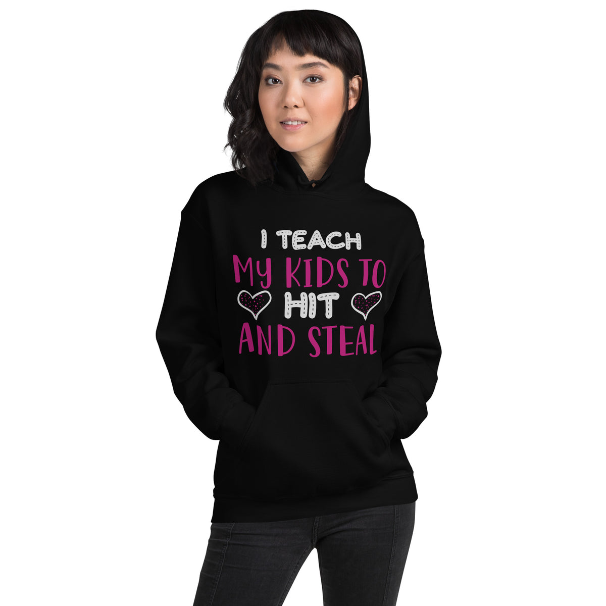 I Teach My Kids to Hit and Steal Unisex Hoodie