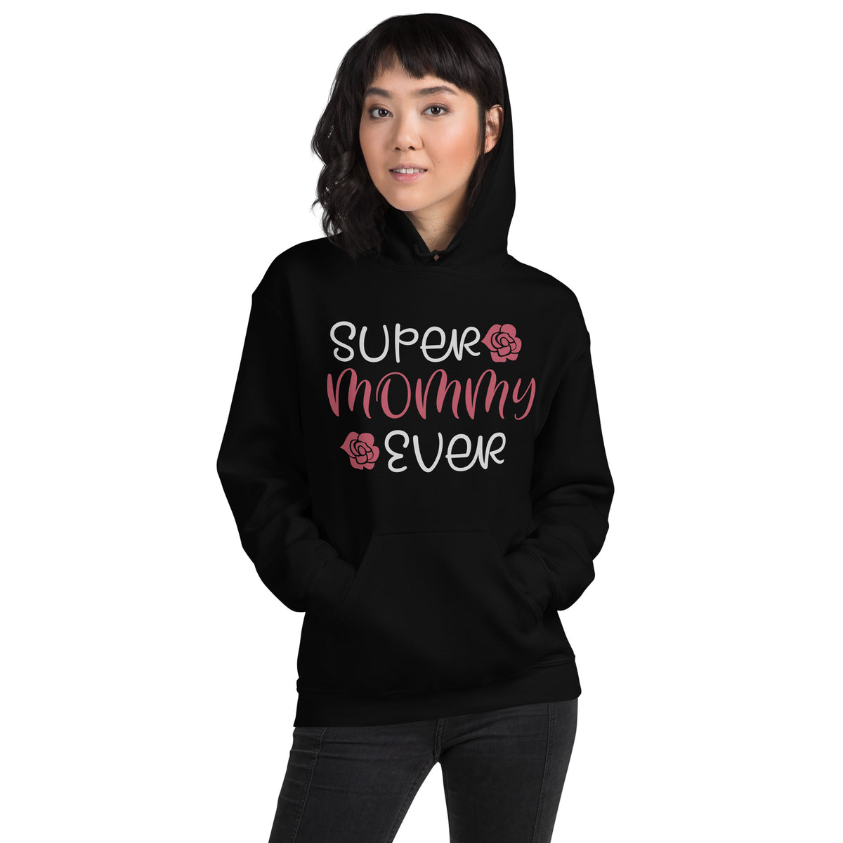 Super Mommy Ever Unisex Hoodie