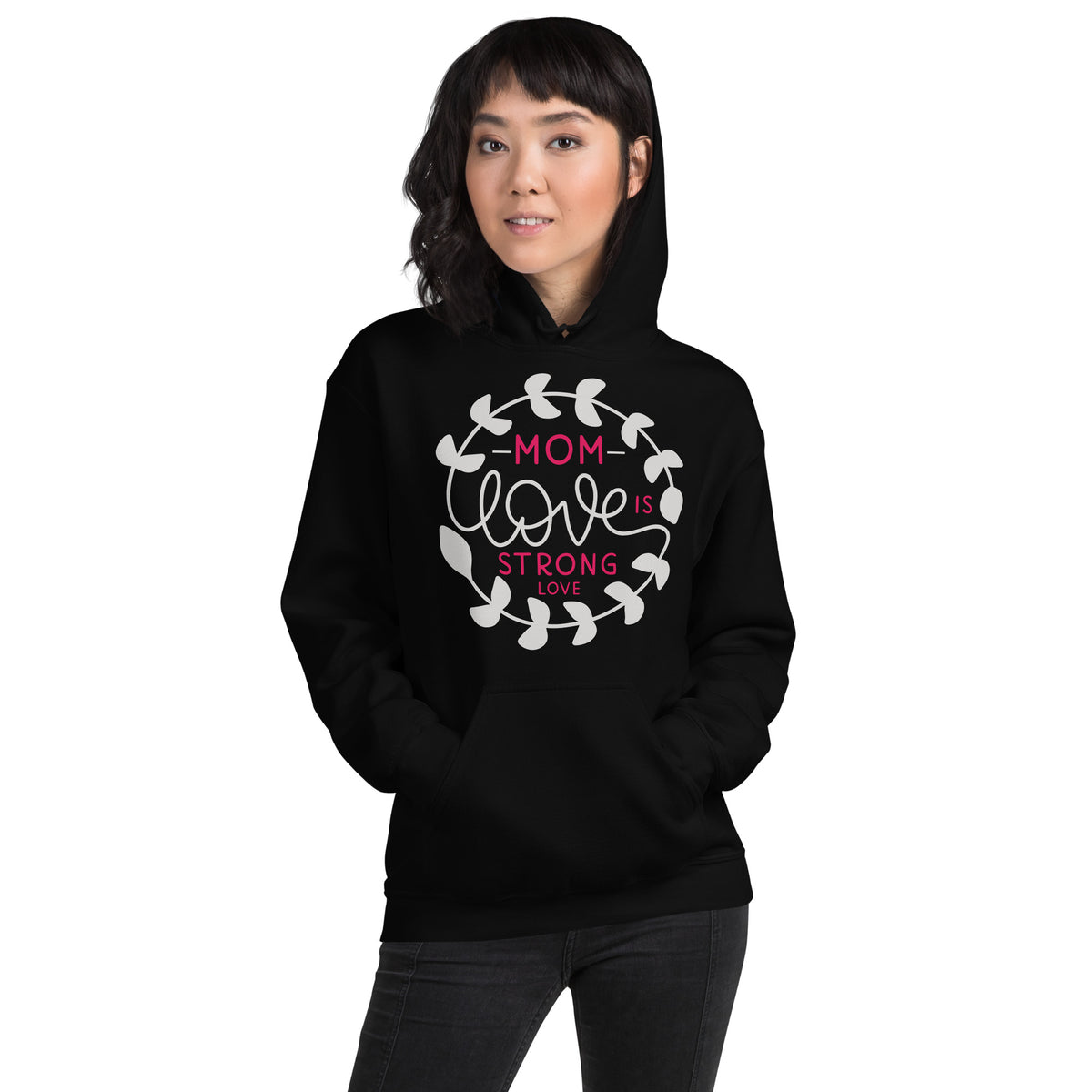 Mom Love Is Strong Love – Leaf Wreath Unisex Hoodie